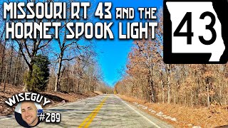 Ghost Towns and Historic Areas on Missouri Route 43 and the Hornet Spook Light