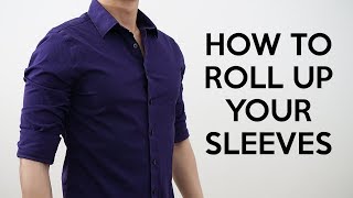 How To Roll Up Your Sleeves | 1 Minute Tutorial