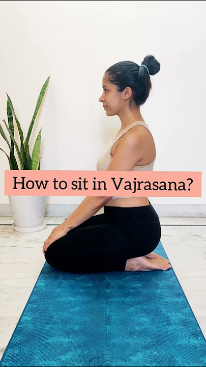 🧘‍♀️Vajrasana🧘‍♀️