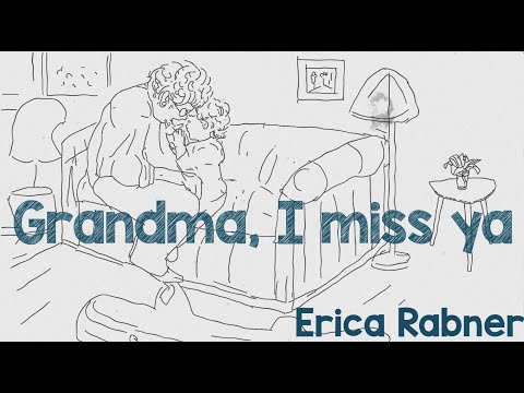 Grandma, I Miss Ya Music Video by Erica Rabner