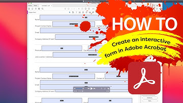 How to create an interactive PDF form in Adobe® Acrobat®