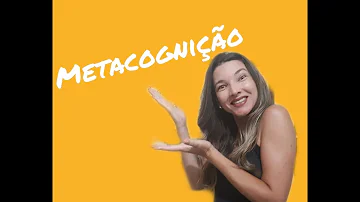 O que significa a palavra metacognição?