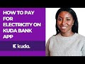 How to pay for electricity on kuda bank app