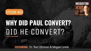 Why Did Paul Convert? Did He Convert?