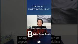 The ABCs of Environmental Law: B is for Brownfields