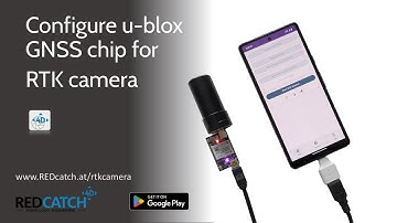 RTKcamera App - Step by Step to configure u-box F9P GNSS chip for best performance and accuracy