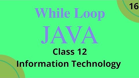 While Loop in java || class 12 information technology || saral programming