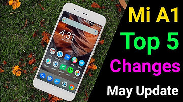 Mi A1 May security update Android Pie release top 5 changlog,bugs, camera