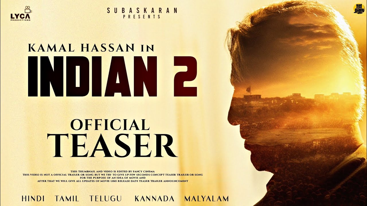 INDIAN 2 Official teaser trailer Release date Kamal Hassan