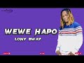 Lony Bway - Wewe Hapo (Official lyrics)