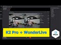 Live Streaming VR180 with K2pro + wonderlive