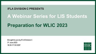 IFLA Division C Webinar Series for Library and Information Science Students, June 5, 2023