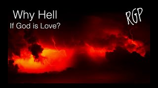 How can a loving God allow people to go to hell? Free choice and an opposition in all things