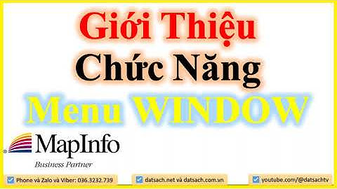 👉 Bài II.15_Giới Thiệu Chức Năng Menu WINDOW Trong Mapinfo 15.8