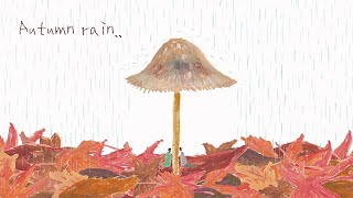 &quot;가을비 내리는 날&quot; 휴식을 위한 힐링음악 - Autumn rain..