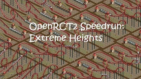 OpenRCT2 Speedrun: Extreme Heights in 14m 31s