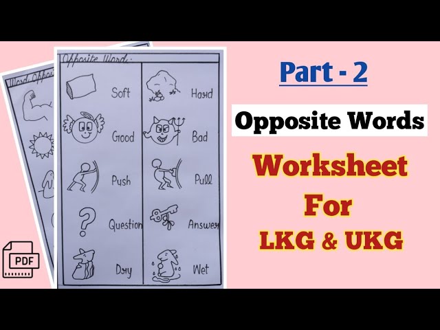 opposite words worksheets for lkg ukg opposite words with pictures worksheets for lkg ukg youtube