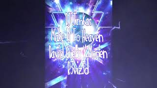 Dj JimKas - Make it to Heaven (David Guetta X Morten) R3viz3d