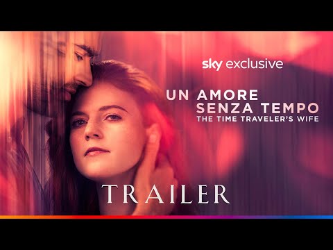 UN AMORE SENZA TEMPO – THE TIME TRAVELER’S WIFE | Nuova serie | Trailer