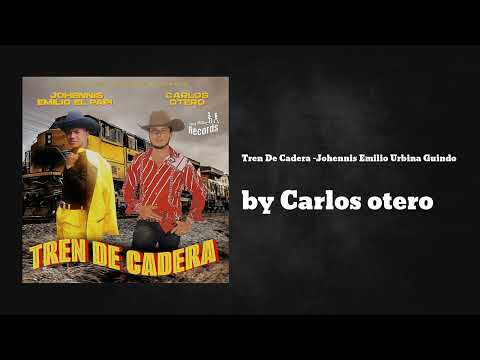 Carlos otero - Tren De Cadera -Johennis Emilio Urbina Guindo (Video oficial)