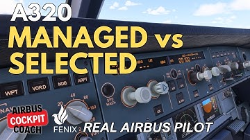 Managed vs Selected Modes Explained | Real Airbus Pilot Tutorial in MSFS 2024