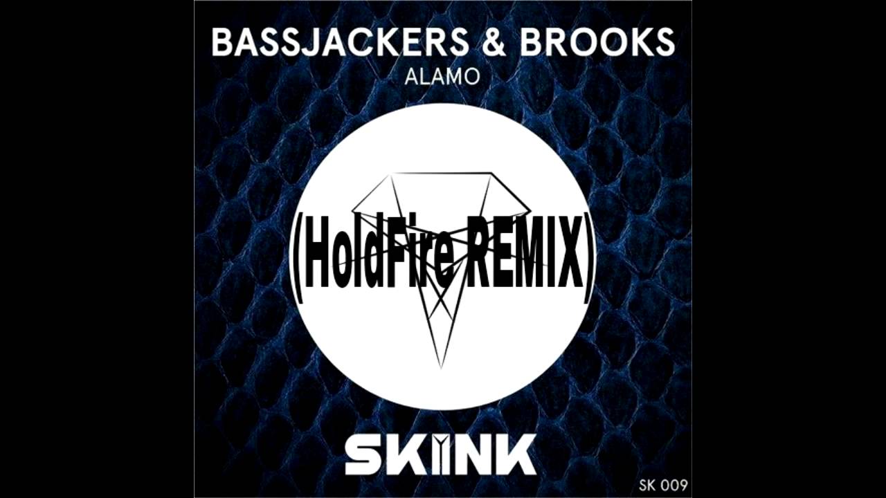 Bassjackers & Brooks - Alamo (HoldFire Remix) - YouTube