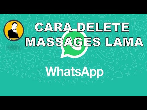 CARA DELETE MESSAGES LAMA DALAM WHATSAPP  #CIKGUPYAN