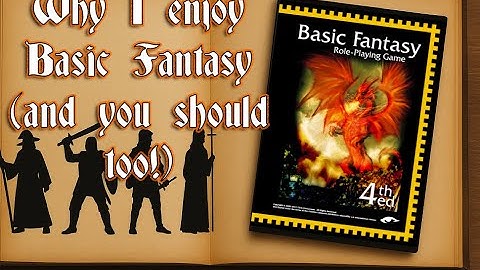 Why I enjoy Basic Fantasy (and you should too!)
