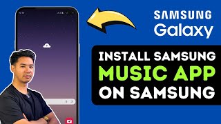 How To Install Samsung Music On Samsung Galaxy S25 / S25 Ultra