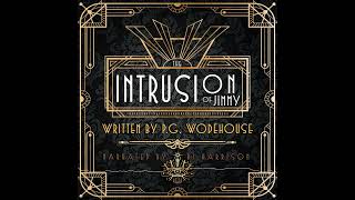 The Intrusion of Jimmy, by P G Wodehouse 1/7 Ep. 879 of The Classic Tales Podcast Narr. B J Harrison