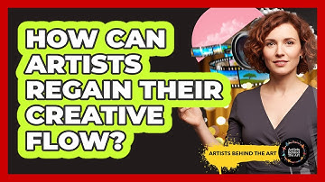 How Can Artists Regain Their Creative Flow?