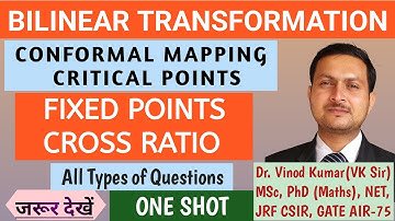 Bilinear Transformation | Fixed Points | Cross Ratio | Critical Points | Conformal Mapping | Complex