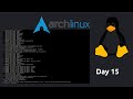Day 15 of installing Arch Linux daily