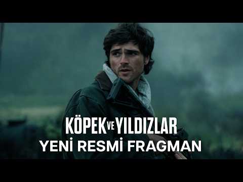 Köpek ve Yıldızlar fragman görseli