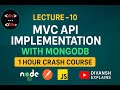 #10  MVC API Implementation with MongoDB (1 Hour Crash Course) | Beginner to Intermediate Level