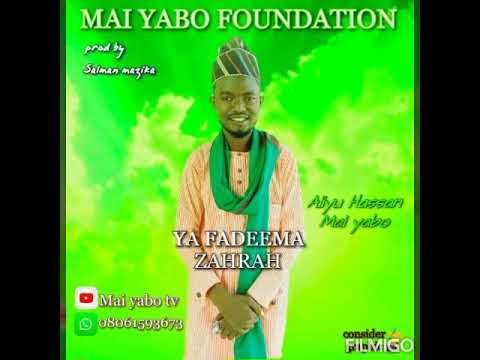 Ya Fadima Zahara Daga Bakin Aliyu Hassan Mai Yabo 