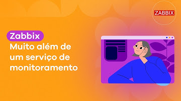 Zabbix: Muito além de um serviço de monitoramento
