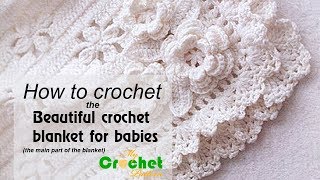 How to Crochet the Beautiful Blanket for Babies