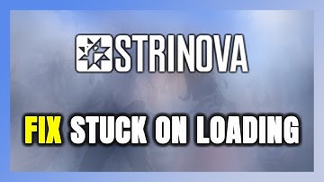 How to FIX Strinova Stuck on Loading Screen / Not Loading