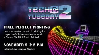 Tech Tuesday @ 2 Pixel Perfect Printing