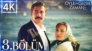 4K Öyle Bir Geçer Zaman Ki 3. Bölüm Yüksek Kalite