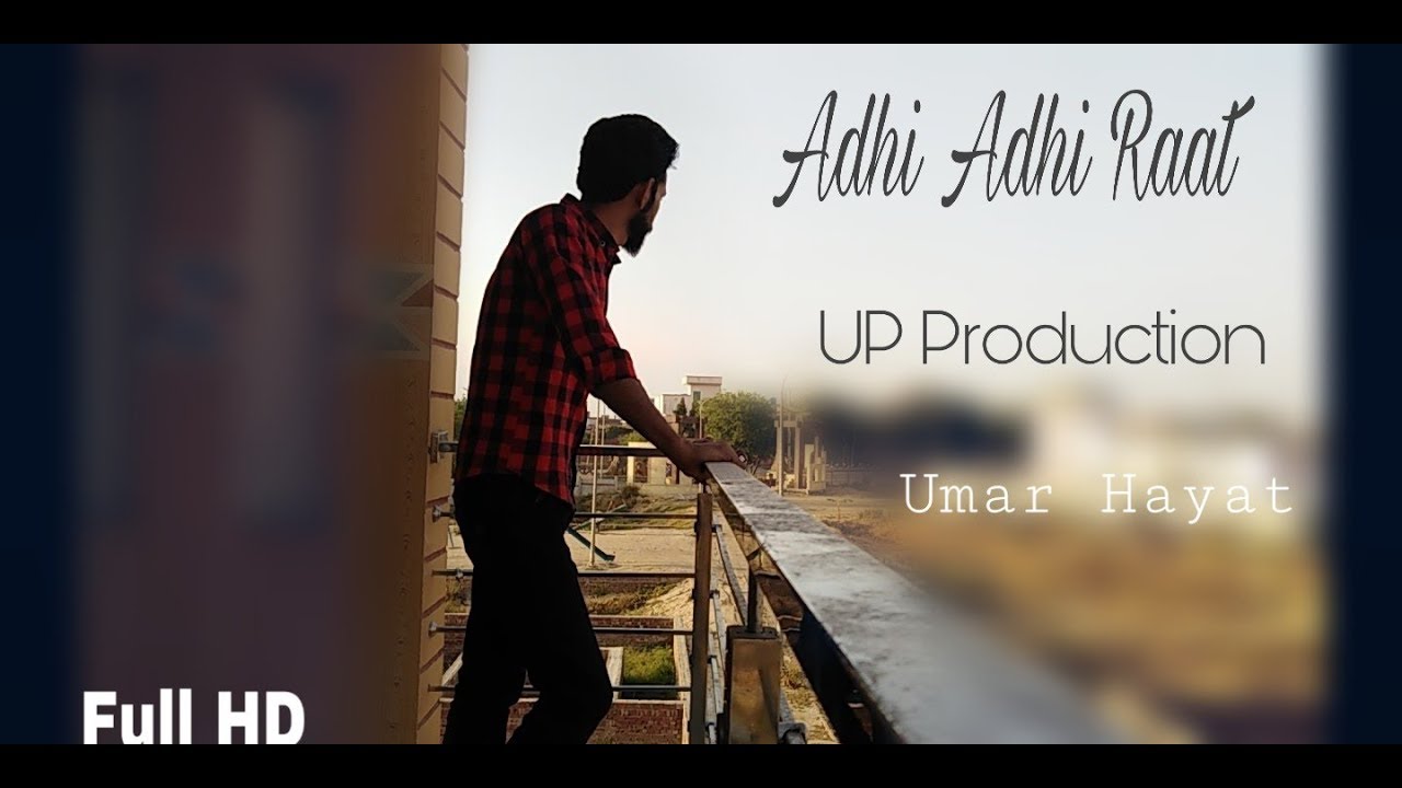 Adhi Adhi Raat || Video Song 2012 || Umar Hayat - YouTube