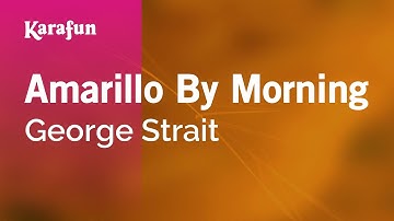Thumbnail of Amarillo by Morning - George Strait | Karaoke Version | KaraFun