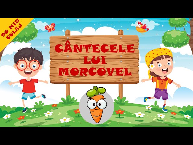 Cantecele lui Morcovel - 90 Minute Colaj Cantece Pentru Copii class=