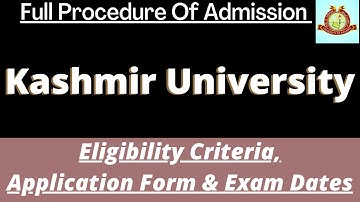 Kashmir University Admission 2023: Application (Soon), Dates, Eligibility, Pattern, Syllabus