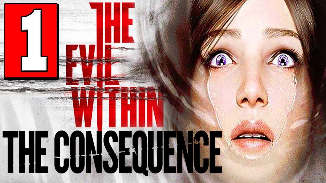 And as a consequence to. The evil within: the consequence злодей.