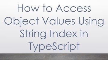 How to Access Object Values Using String Index in TypeScript