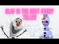 OLAF IS THE BEST STORY TELLER | AGREE ? | FROZEN