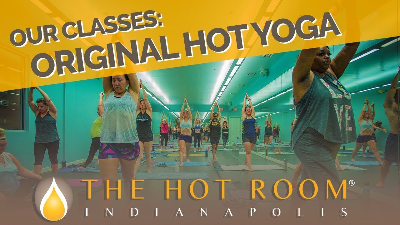 The Hot Room Original Hot Yoga YouTube