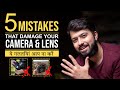 5 Mistakes That Can Damage Your Camera & Lens | Be Careful 😱